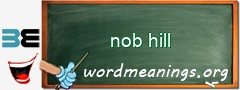 WordMeaning blackboard for nob hill